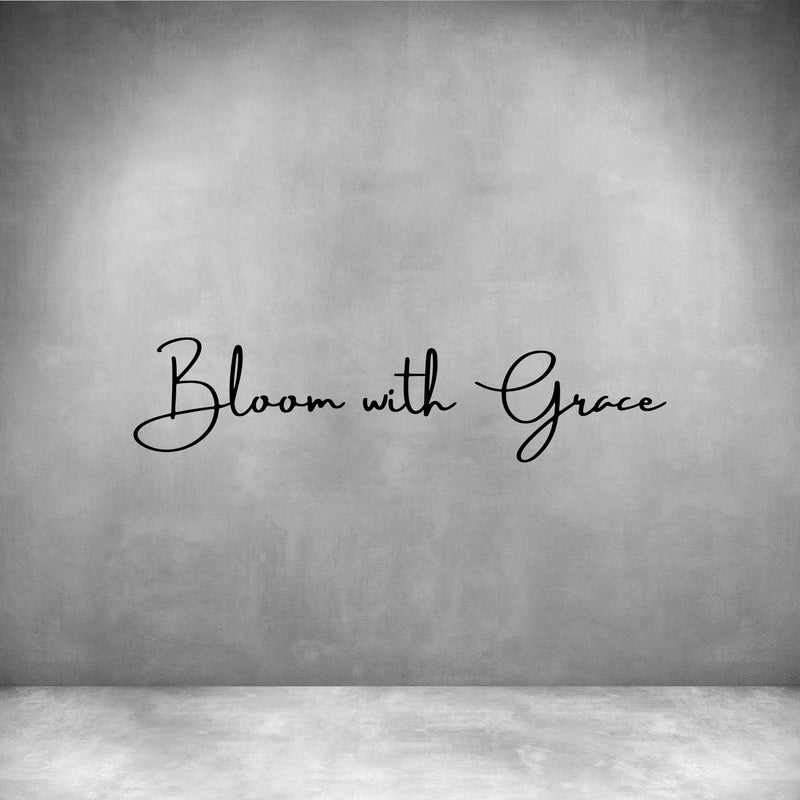 Bloom with grace