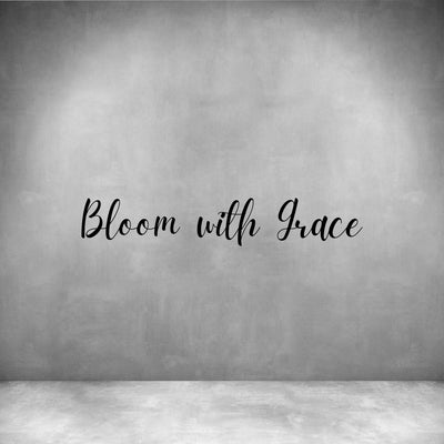 Bloom with grace
