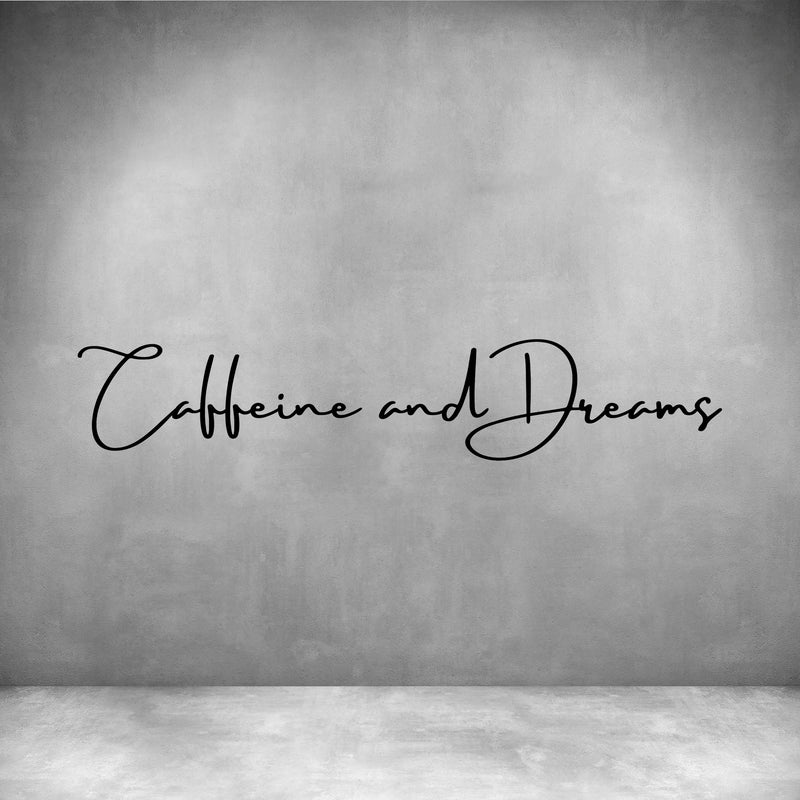 Caffeine and Dreams