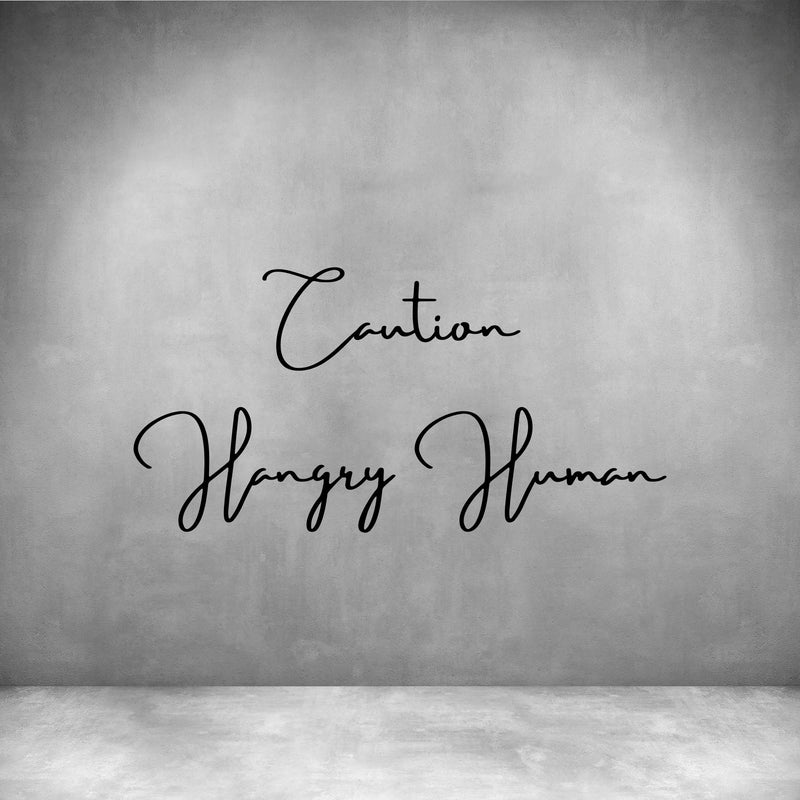 Caution Hangry Human