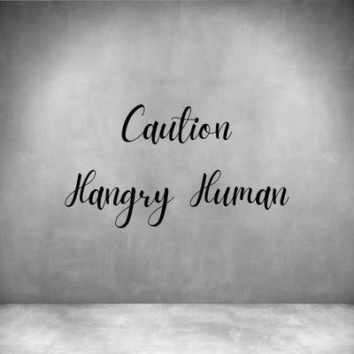 Caution Hangry Human