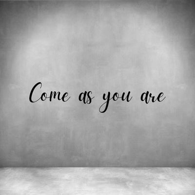 Come as you are
