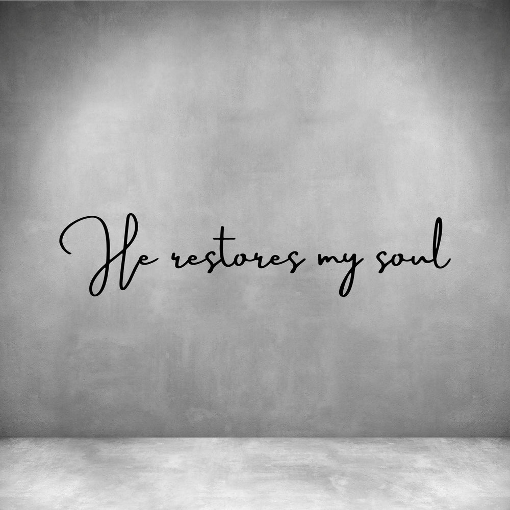 He restores my soul