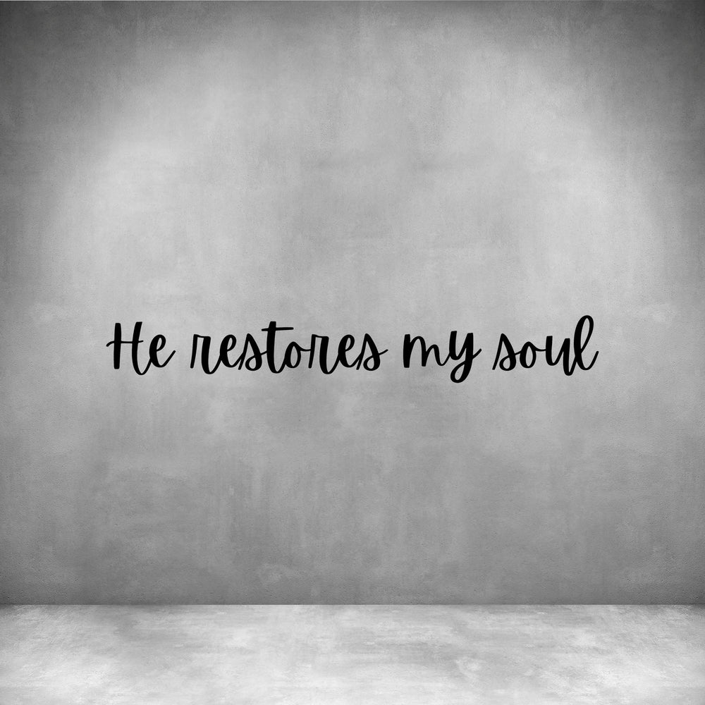He restores my soul