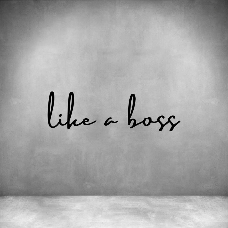 Like a Boss