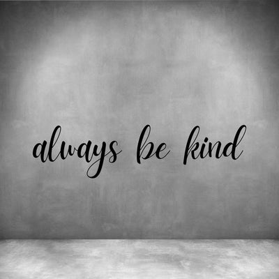 Always be kind - Design11