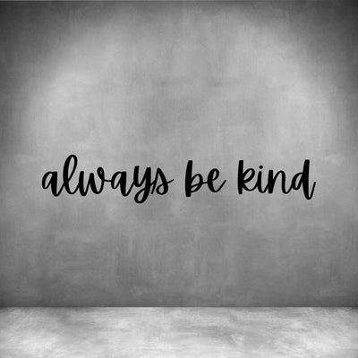 Always be kind - Design11