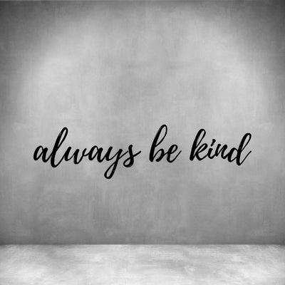 Always be kind