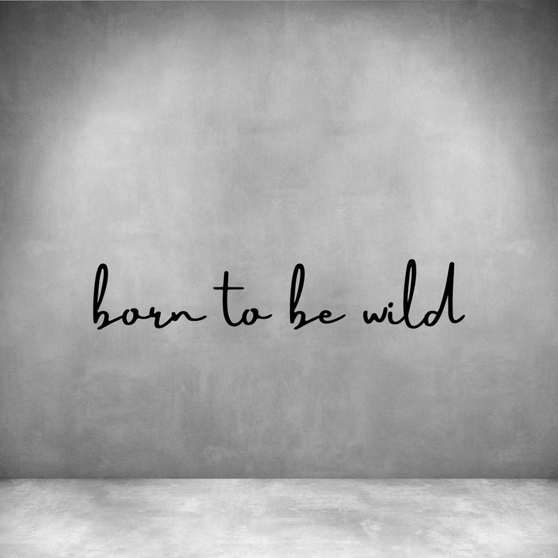 Born to be wild