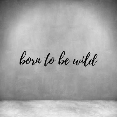 Born to be wild