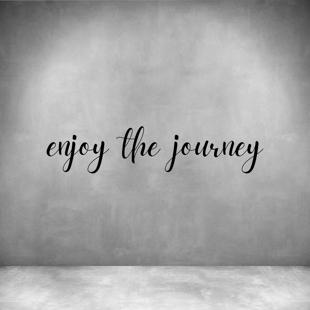 Enjoy the journey
