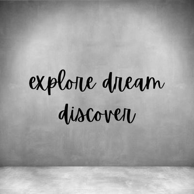 Explore Dream Discover