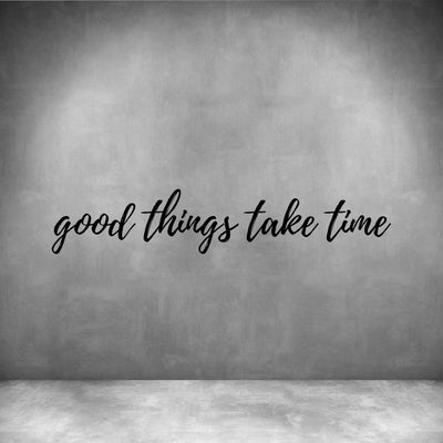 Good things take time - Design11