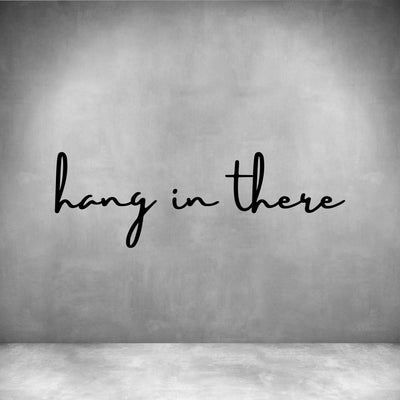 Hang in there