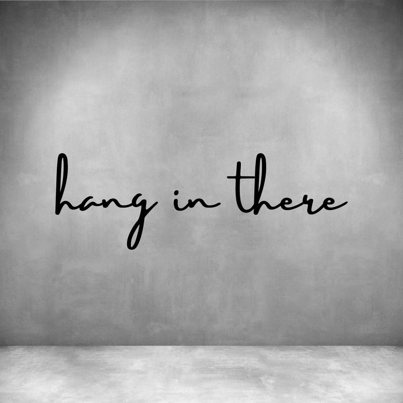 Hang in there