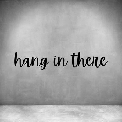 Hang in there