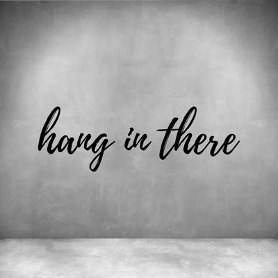 Hang in there