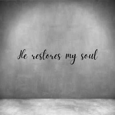 He restores my soul - Design11