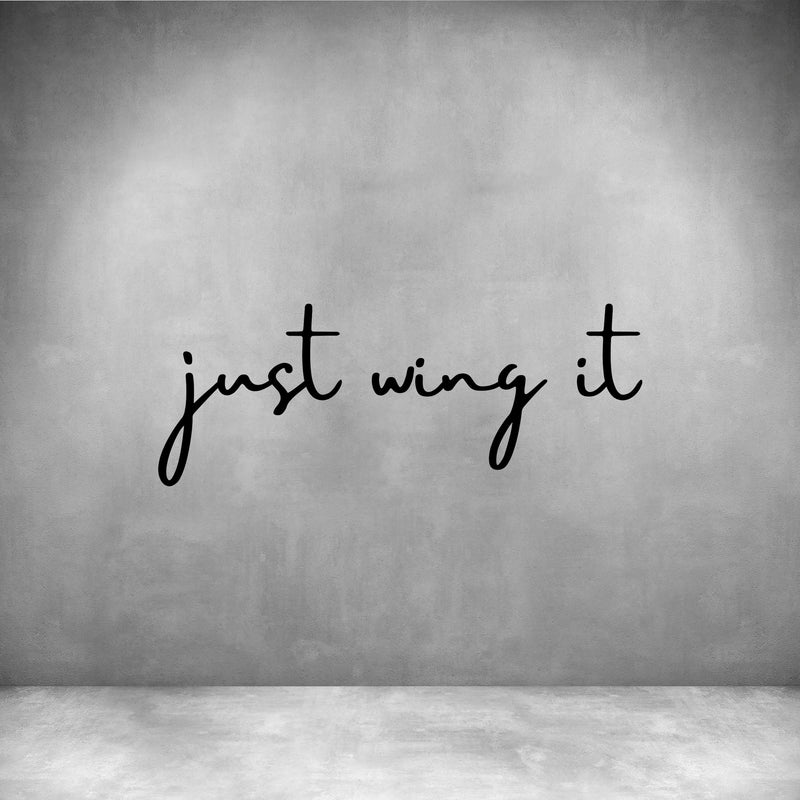 Just wing it