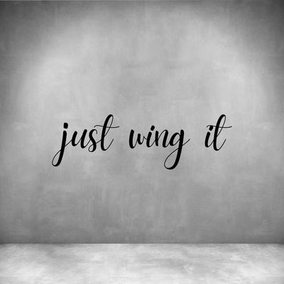 Just wing it