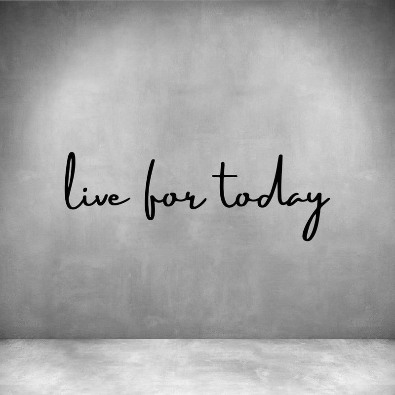 Live for Today