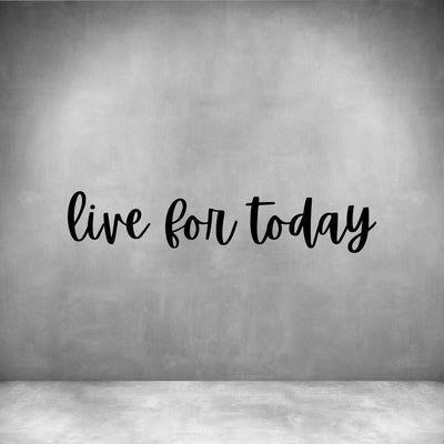 Live for Today