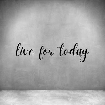 Live for Today