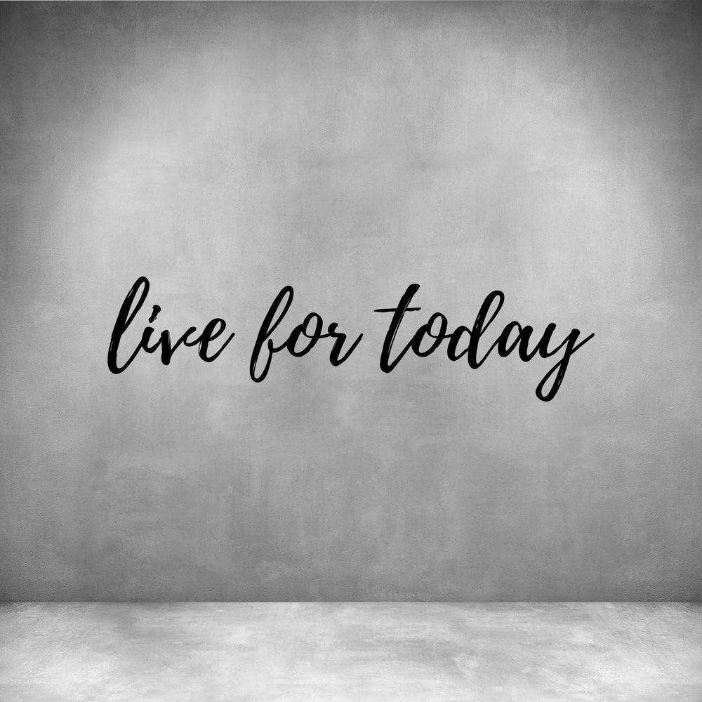 Live for Today