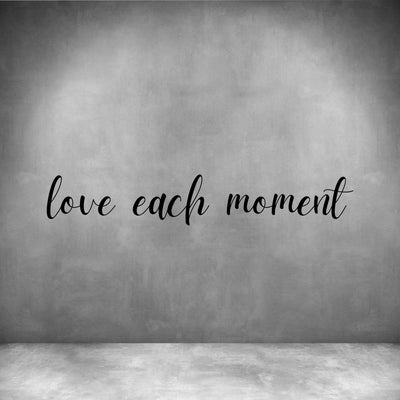 Love each moment - Design11