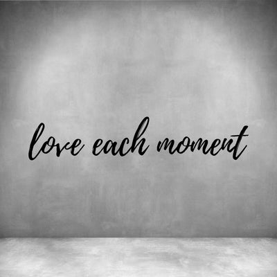Love each moment