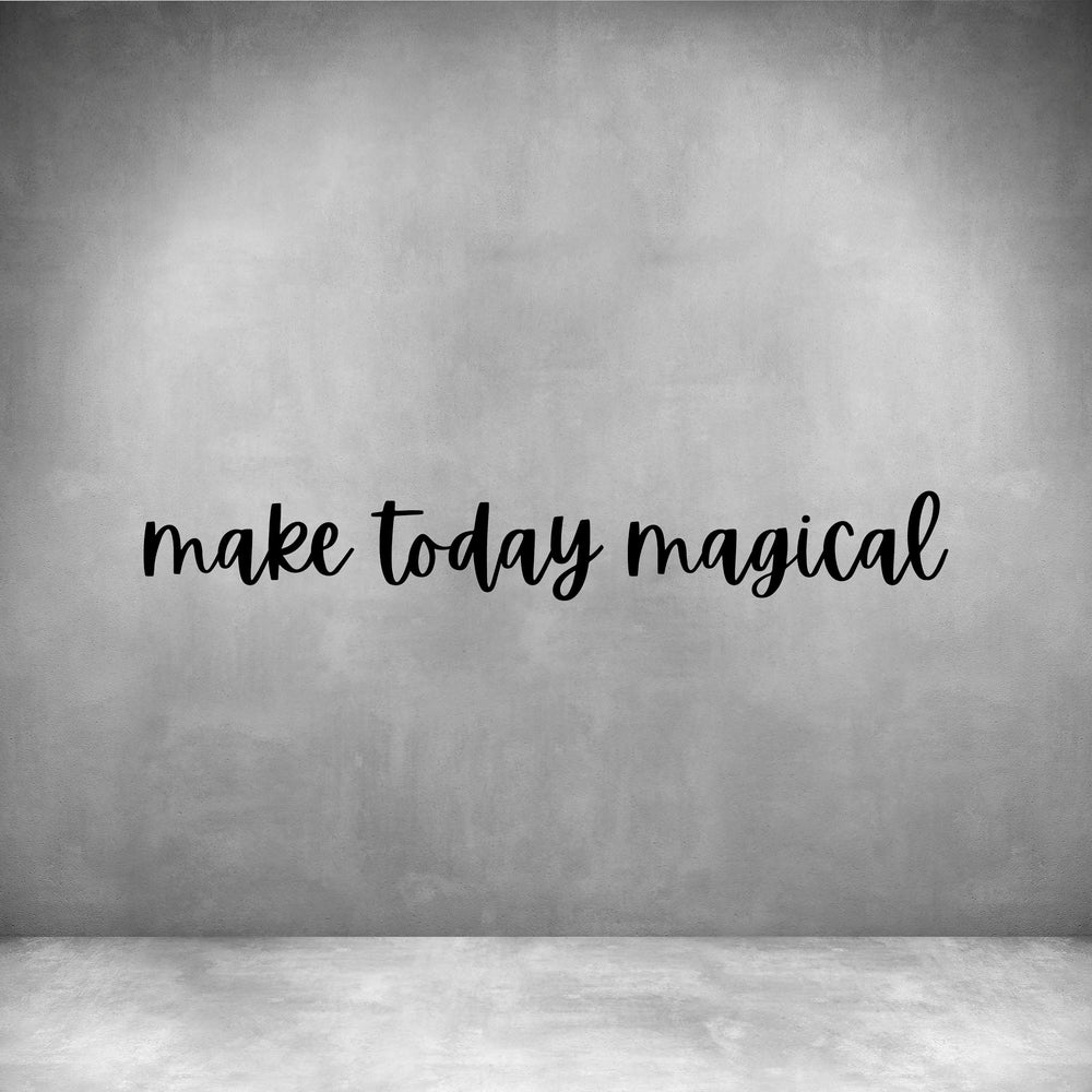 Make today magical