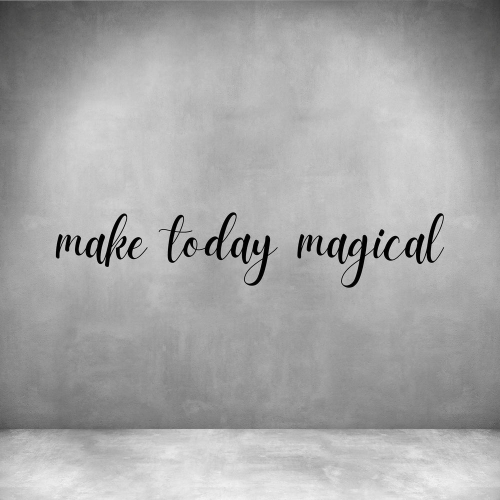 Make today magical
