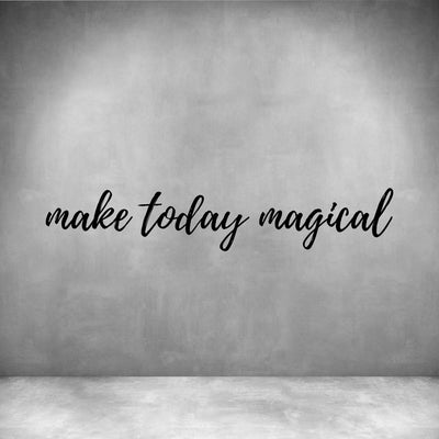 Make today magical