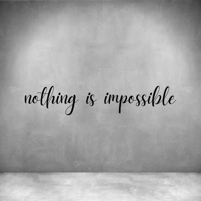 Nothing is impossible