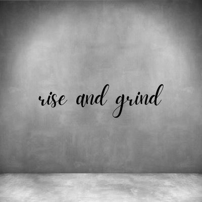 Rise and Grind - Design11