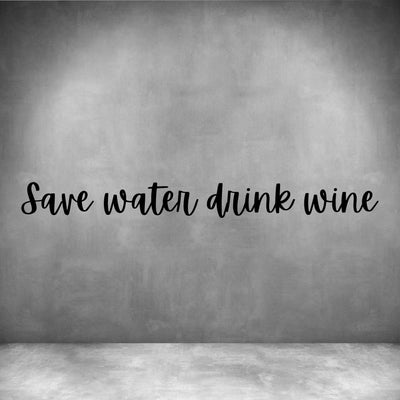 Save water drink wine - Design11