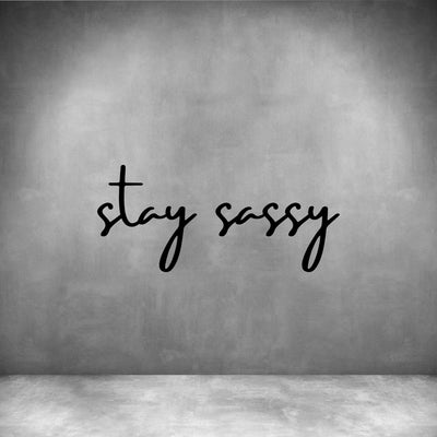 Stay sassy - Design11