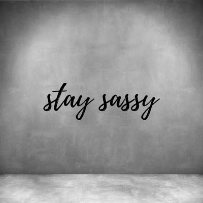 Stay sassy - Design11