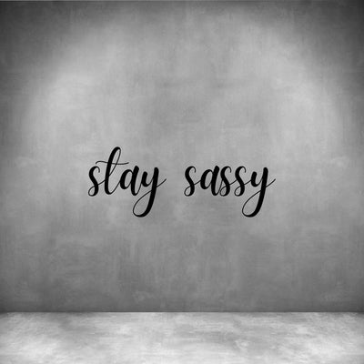 Stay sassy - Design11