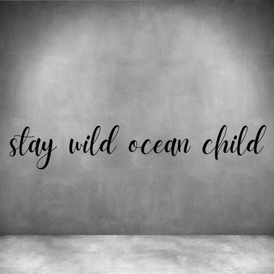 Stay wild ocean child - Design11