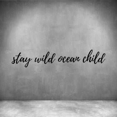 Stay wild ocean child - Design11
