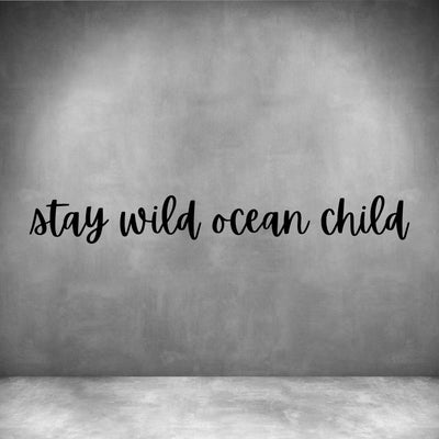 Stay wild ocean child - Design11