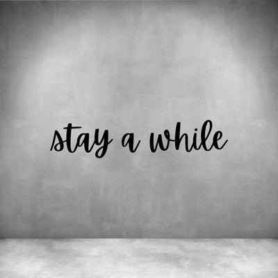 Stay a while