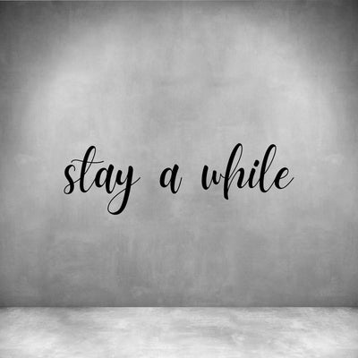 Stay a while