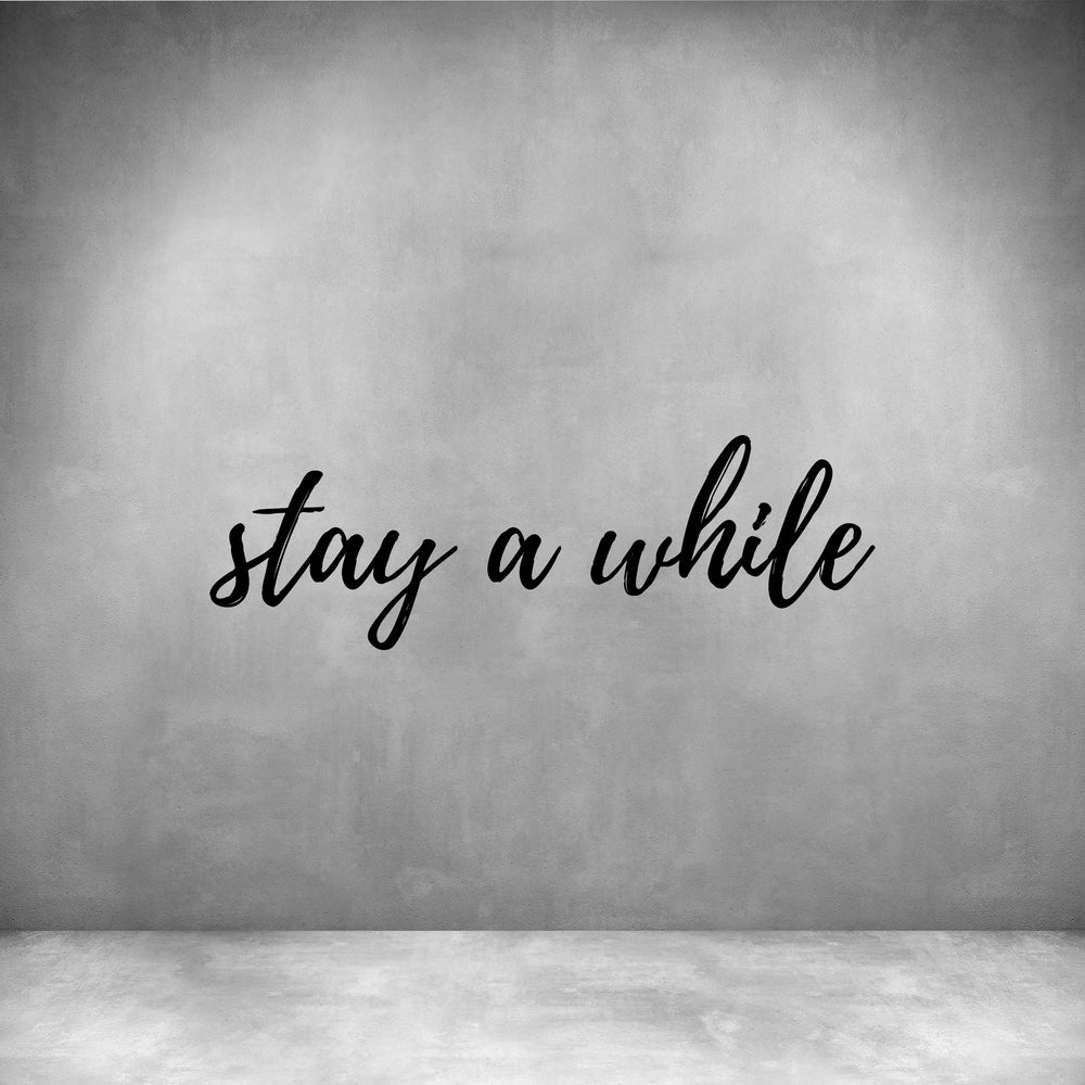 Stay a while