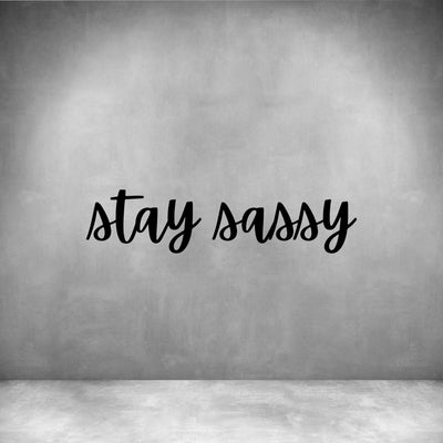 Stay sassy