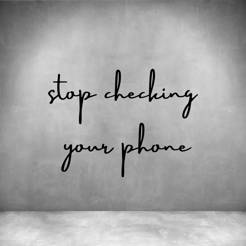 Stop checking your phone