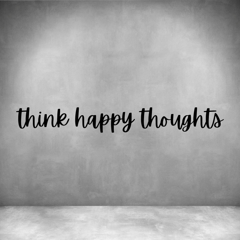 Think happy thoughts