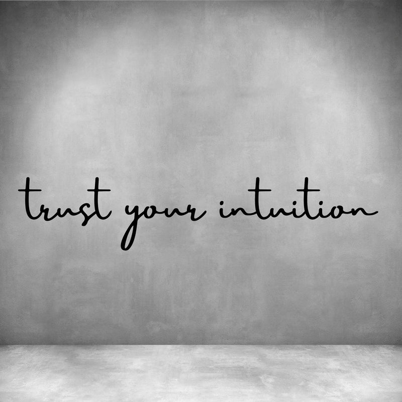 Trust your intuition