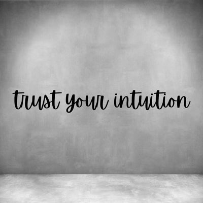 Trust your intuition